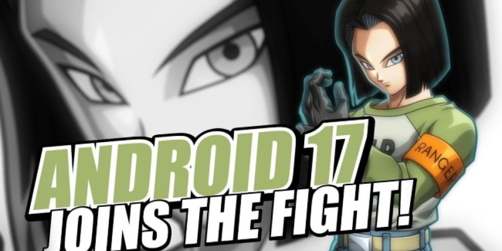 El Androide 17 se suma al Dragon Ball FighterZ