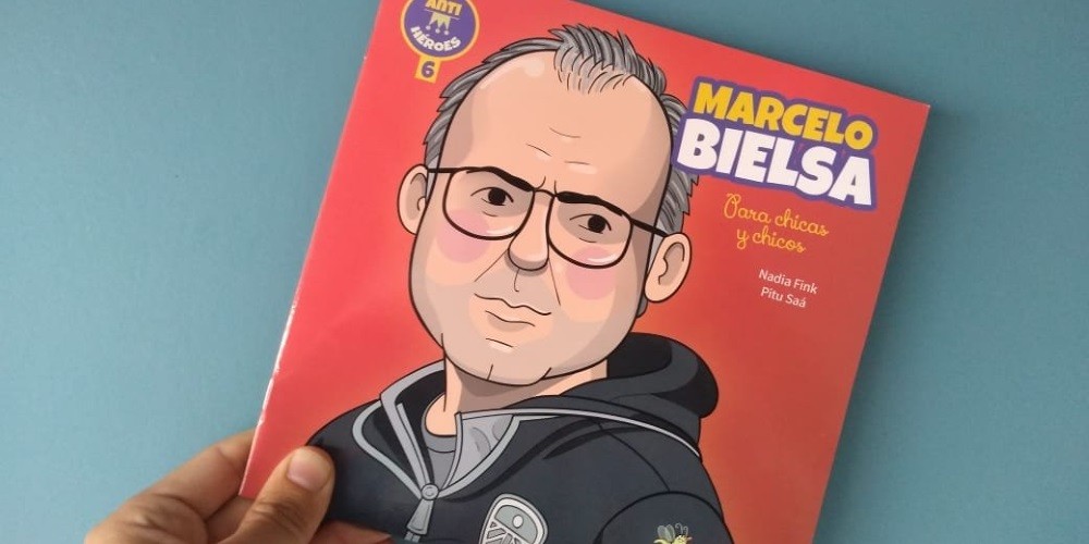 “Marcelo Bielsa para chicas y chicos”, el libro infantil que cuenta la historia del entrenador del Leeds