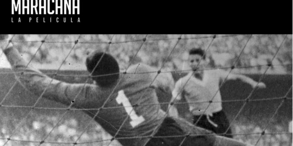Se estren&oacute; la pel&iacute;cula del &ldquo;Maracanazo&rdquo;