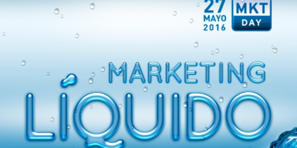 Se acerca el MKT DAY 2016, bajo el lema “Marketing Líquido”