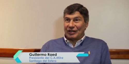 Guillermo Raed, Presidente de Mitre: &ldquo;El ascenso a la B Nacional es el logro m&aacute;s importante del club&rdquo;