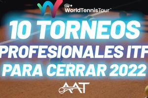 10 torneos profesionales ITF para cerrar el 2022