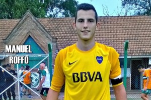 Manuel Roffo: el arquero de 17 años de Boca que ya está en la mira del FC Barcelona 