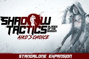 Review: Shadow Tactics vuelve a su f&oacute;rmula m&aacute;gica con Aiko&rsquo;s Choice