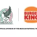 Confirmado: Burger King ser&aacute; el socio oficial de las selecciones de M&eacute;xico