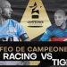Racing vs Tigre por el Trofeo de Campeones ser&aacute; transmitido por FOX Sports Premium